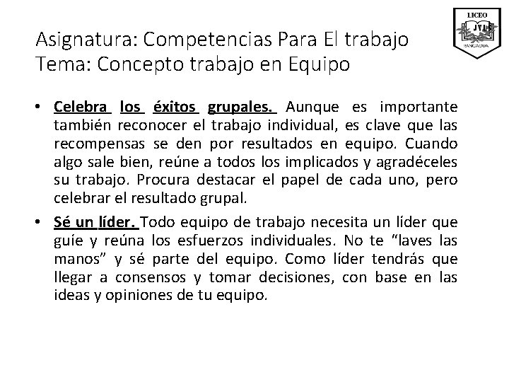 Asignatura: Competencias Para El trabajo Tema: Concepto trabajo en Equipo • Celebra los éxitos