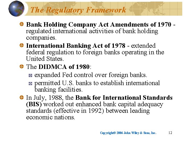 The Regulatory Framework Bank Holding Company Act Amendments of 1970 regulated international activities of
