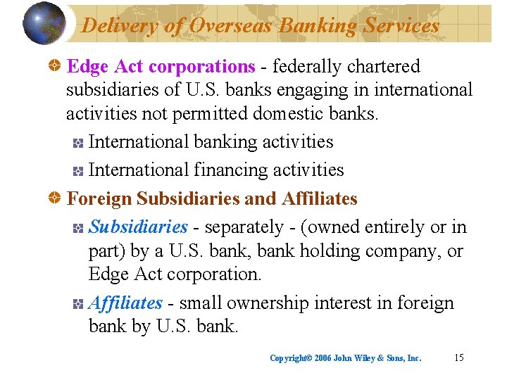 Delivery of Overseas Banking Services Edge Act corporations - federally chartered subsidiaries of U.
