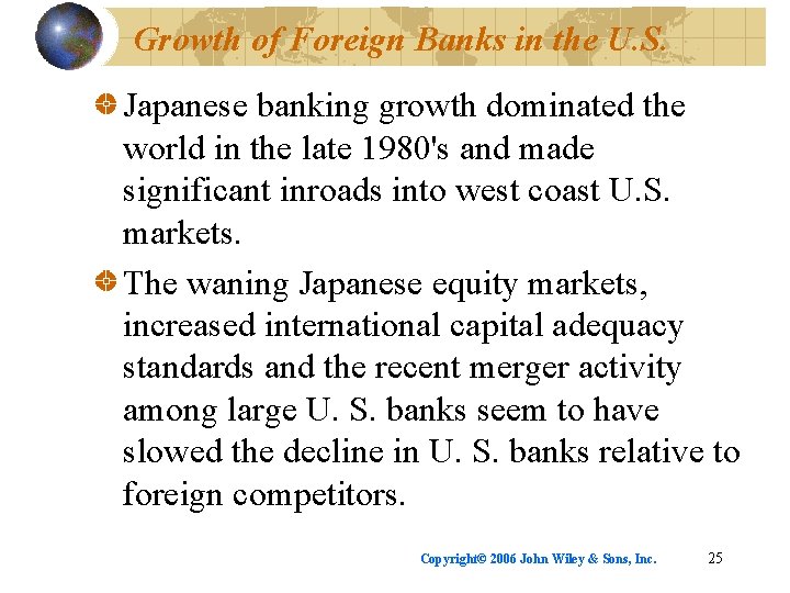 Growth of Foreign Banks in the U. S. Japanese banking growth dominated the world