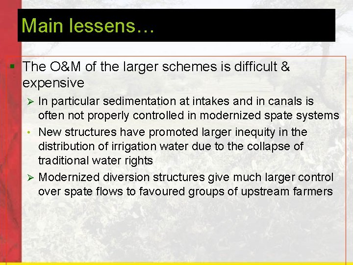 Main lessens… § The O&M of the larger schemes is difficult & expensive In