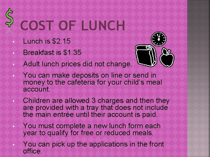 COST OF LUNCH • Lunch is $2. 15 • Breakfast is $1. 35 •