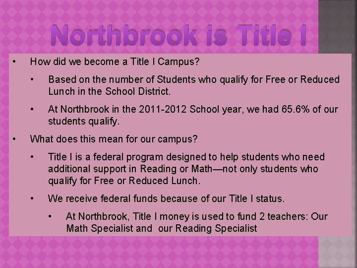 Northbrook is Title I • • How did we become a Title I Campus?