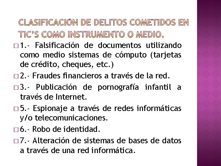 � 1. - Falsificación de documentos utilizando como medio sistemas de cómputo (tarjetas de