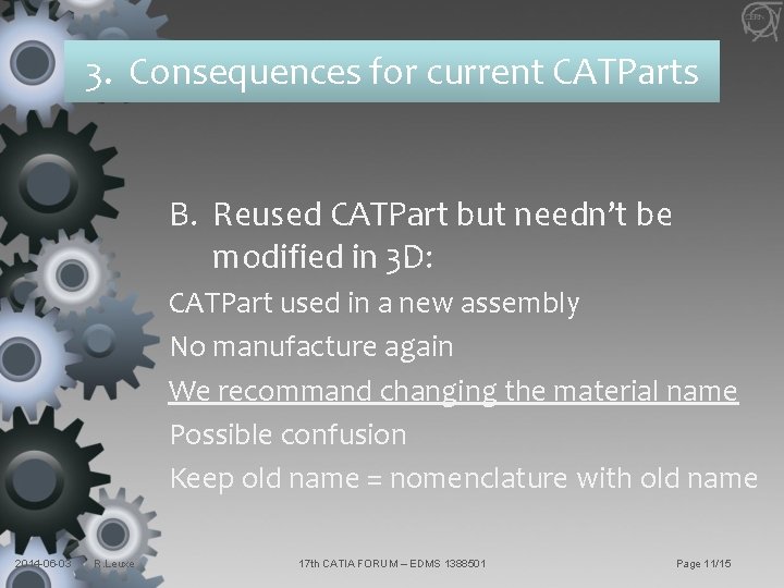 3. Consequences for current CATParts B. Reused CATPart but needn’t be modified in 3