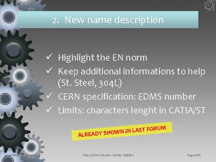 2. New name description ü Highlight the EN norm ü Keep additional informations to