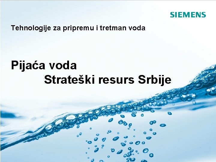 Tehnologije za pripremu i tretman voda Pijaća voda Strateški resurs Srbije 