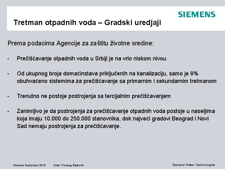 Tretman otpadnih voda – Gradski uredjaji Prema podacima Agencije za zaštitu životne sredine: -