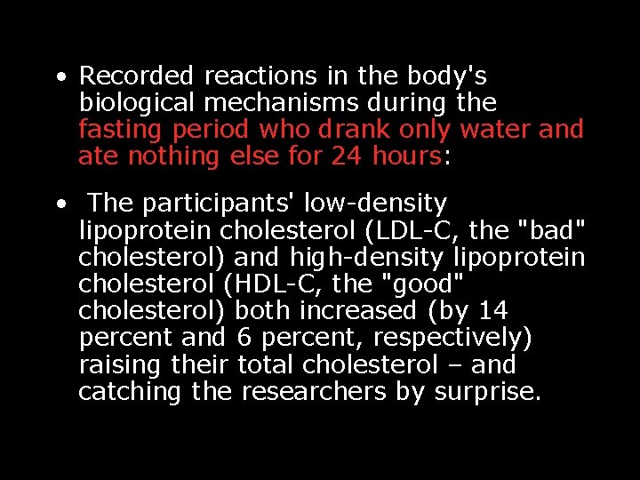  • Recorded reactions in the body's biological mechanisms during the fasting period who