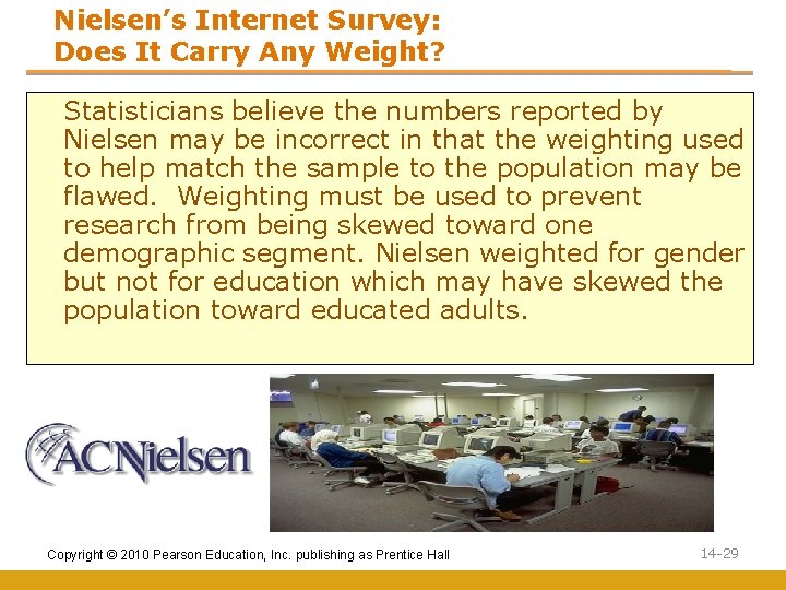 Nielsen’s Internet Survey: Does It Carry Any Weight? Statisticians believe the numbers reported by