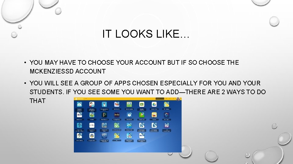 IT LOOKS LIKE… • YOU MAY HAVE TO CHOOSE YOUR ACCOUNT BUT IF SO