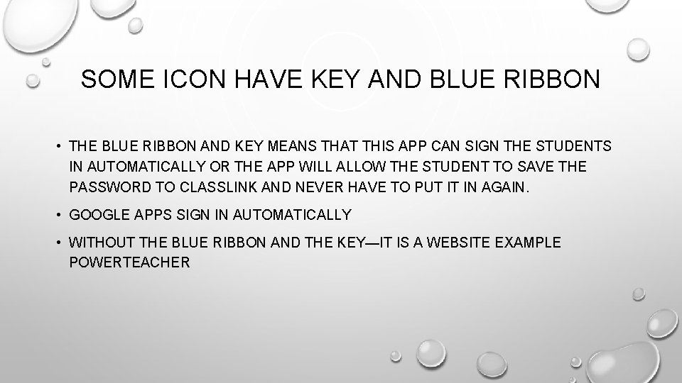 SOME ICON HAVE KEY AND BLUE RIBBON • THE BLUE RIBBON AND KEY MEANS