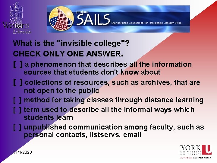 What is the "invisible college"? CHECK ONLY ONE ANSWER. [ ] a phenomenon that