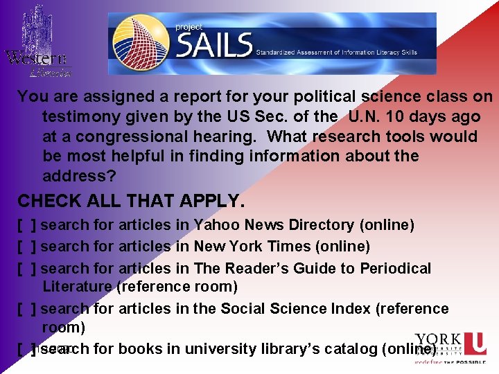 You are assigned a report for your political science class on testimony given by