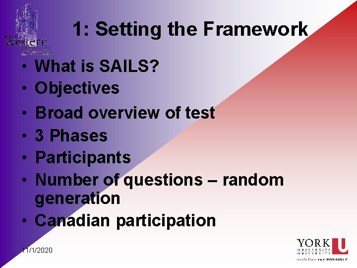 1: Setting the Framework • • • What is SAILS? Objectives Broad overview of