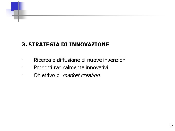 3. STRATEGIA DI INNOVAZIONE · Ricerca e diffusione di nuove invenzioni · Prodotti radicalmente