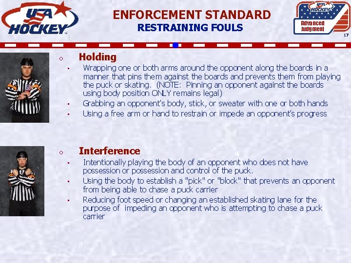 ENFORCEMENT STANDARD RESTRAINING FOULS Advanced Judgment Holding o • • • Wrapping one or