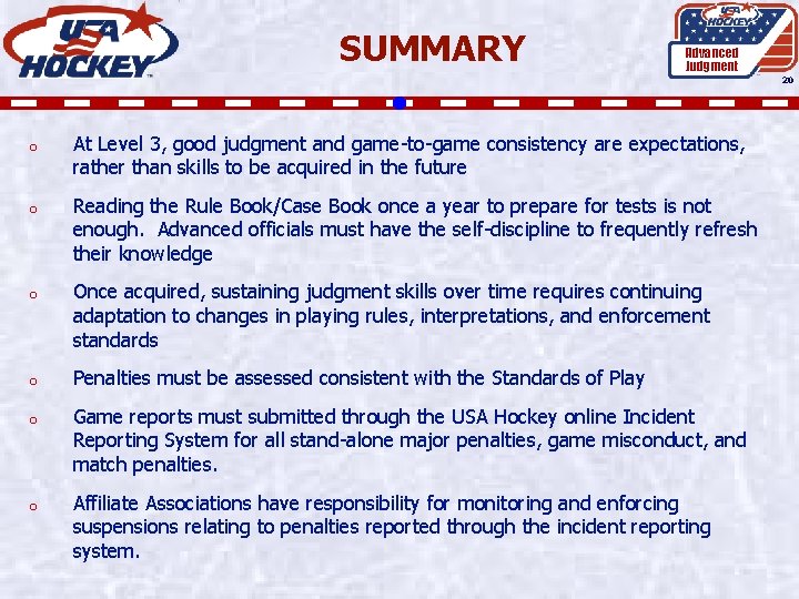 SUMMARY Advanced Judgment 20 o At Level 3, good judgment and game-to-game consistency are
