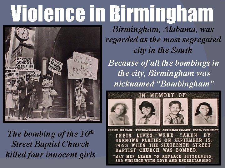 Violence in Birmingham, Alabama, was regarded as the most segregated city in the South