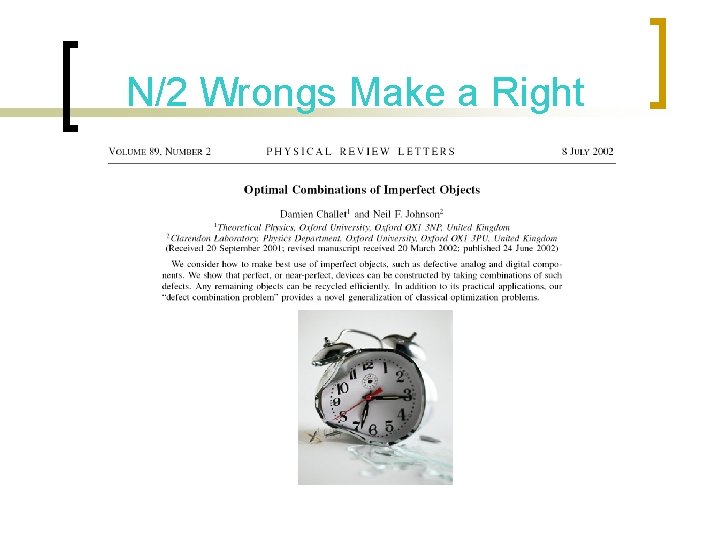 N/2 Wrongs Make a Right 