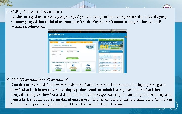 e. C 2 B ( Consumer to Bussiness ) Adalah merupakan individu yang menjual