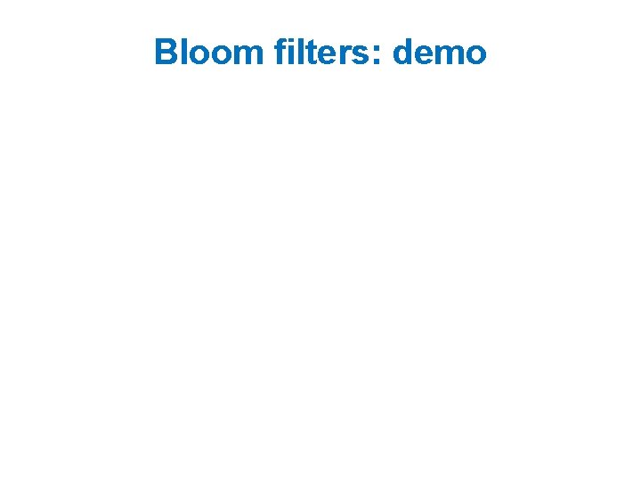 Bloom filters: demo 
