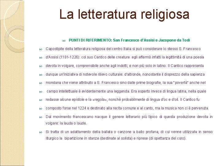 La letteratura religiosa PUNTI DI RIFERIMENTO: San Francesco d’Assisi e Jacopone da Todi Capostipite