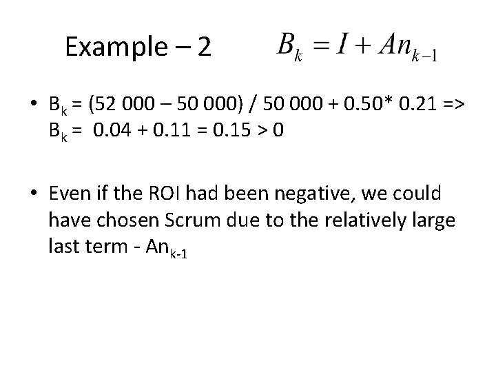 Example – 2 • Bk = (52 000 – 50 000) / 50 000