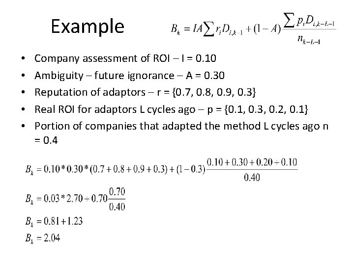 Example • • • Company assessment of ROI – I = 0. 10 Ambiguity