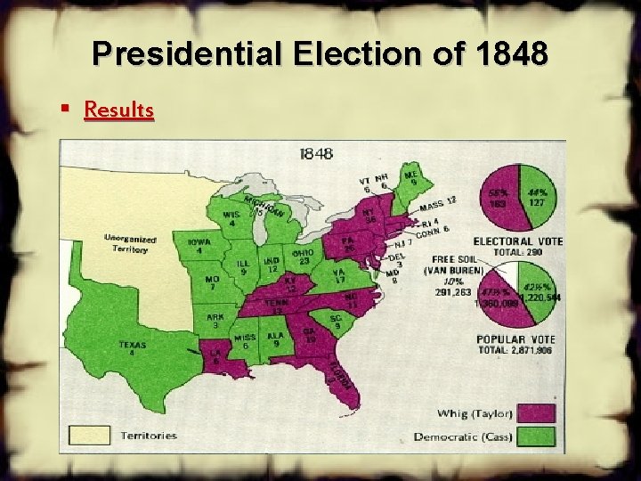Presidential Election of 1848 § Results Presidential Election of 1848 § Results