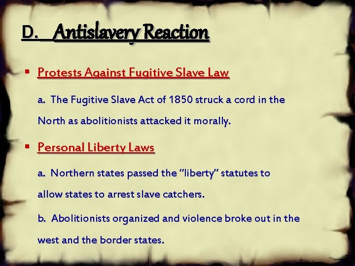 D. Antislavery Reaction § Protests Against Fugitive Slave Law a. The Fugitive Slave Act D. Antislavery Reaction § Protests Against Fugitive Slave Law a. The Fugitive Slave Act