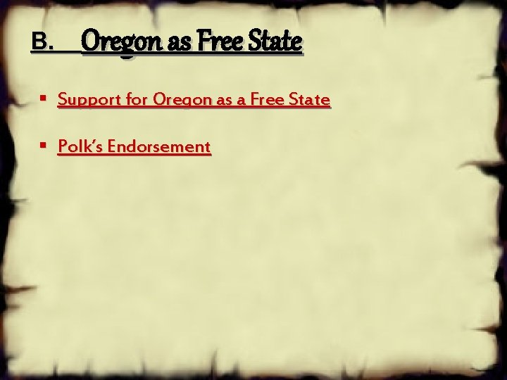 B. Oregon as Free State § Support for Oregon as a Free State §