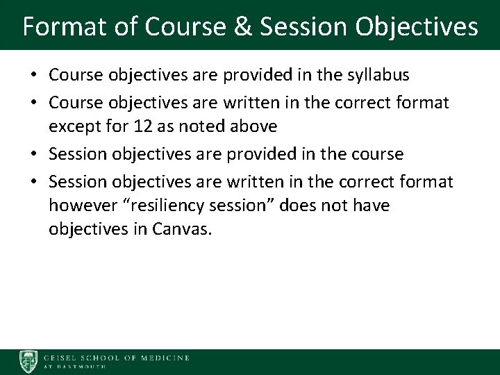 Format of Course & Session Objectives • Course objectives are provided in the syllabus