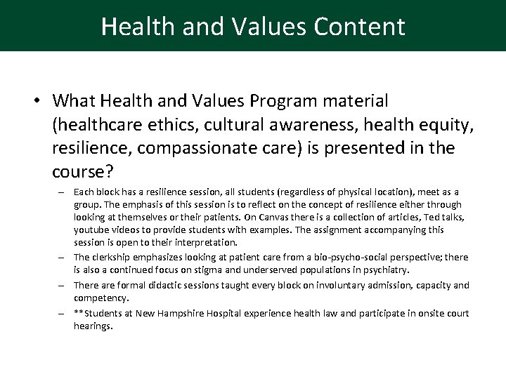Health and Values Content • What Health and Values Program material (healthcare ethics, cultural