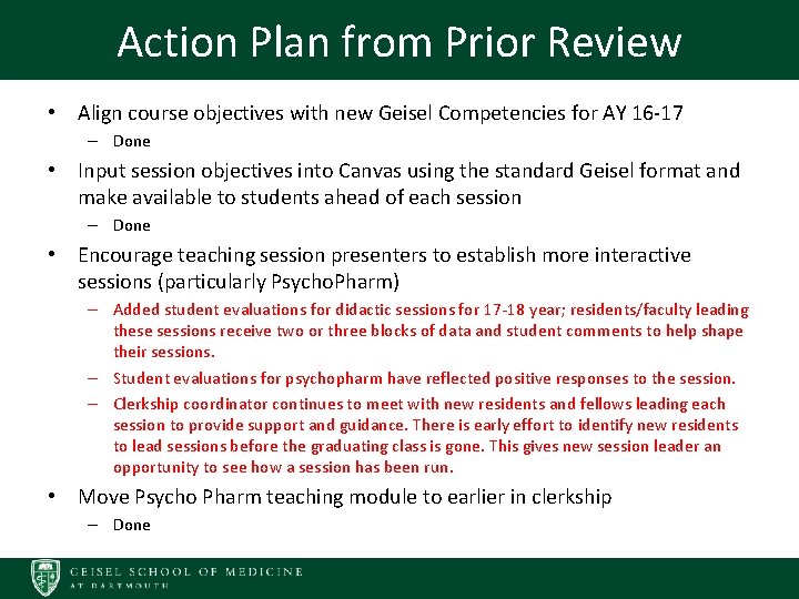 Action Plan from Prior Review • Align course objectives with new Geisel Competencies for