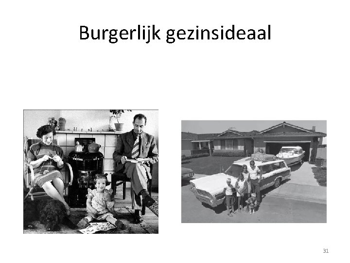 Burgerlijk gezinsideaal 31 