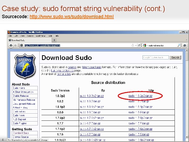 Case study: sudo format string vulnerability (cont. ) Sourcecode: http: //www. sudo. ws/sudo/download. html