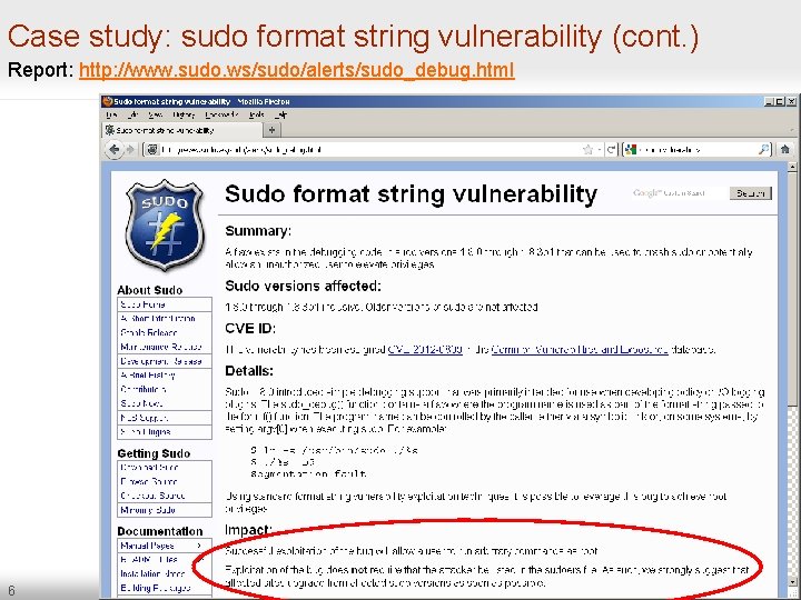 Case study: sudo format string vulnerability (cont. ) Report: http: //www. sudo. ws/sudo/alerts/sudo_debug. html
