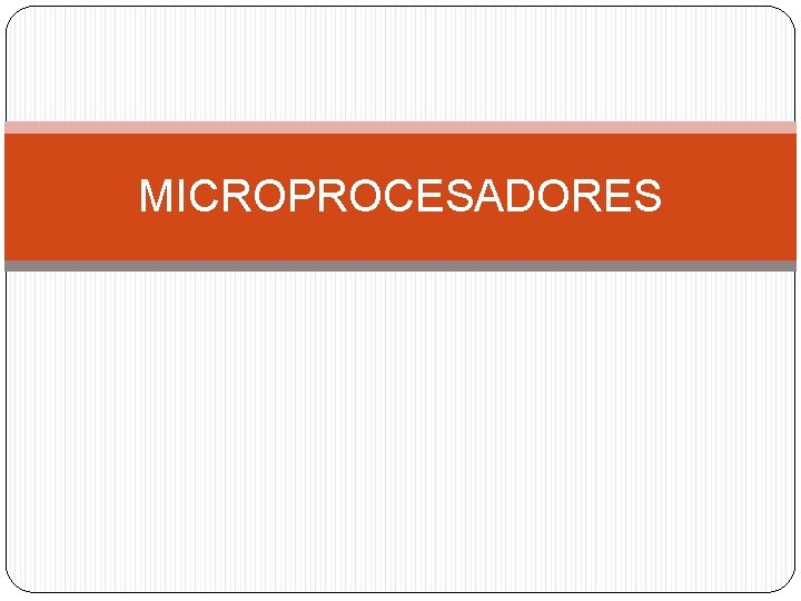 MICROPROCESADORES 