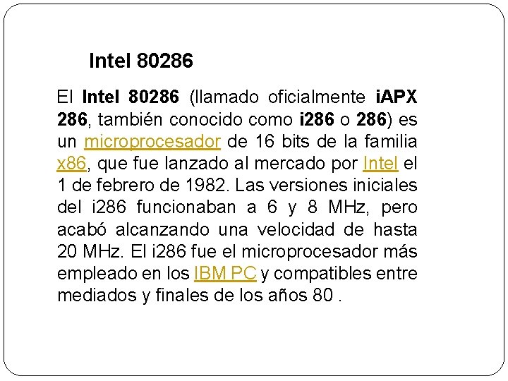 Intel 80286 El Intel 80286 (llamado oficialmente i. APX 286, también conocido como i