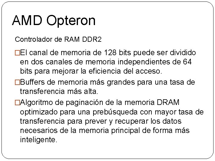 AMD Opteron Controlador de RAM DDR 2 �El canal de memoria de 128 bits