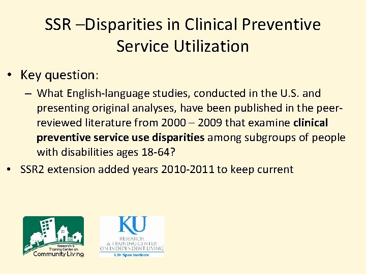 SSR –Disparities in Clinical Preventive Service Utilization • Key question: – What English-language studies,