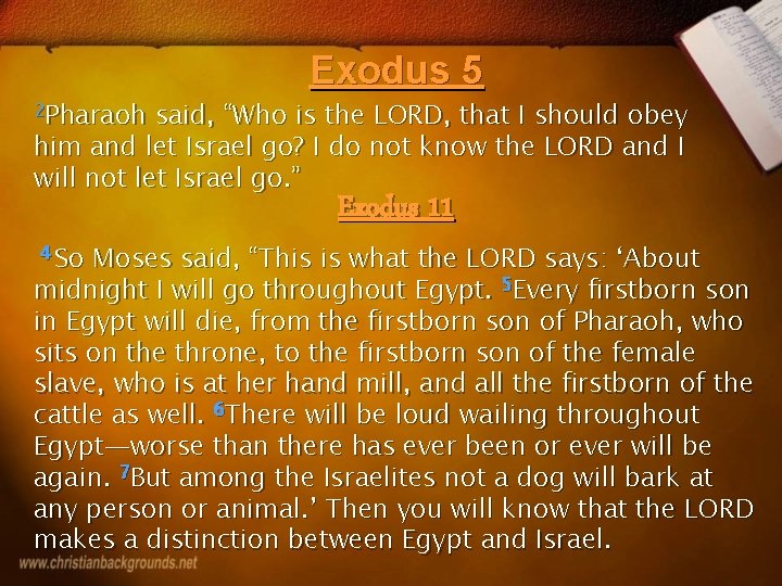 Exodus 5 2 Pharaoh said, “Who is the LORD, that I should obey him