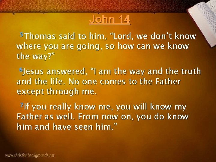 John 14 5 Thomas said to him, “Lord, we don’t know where you are