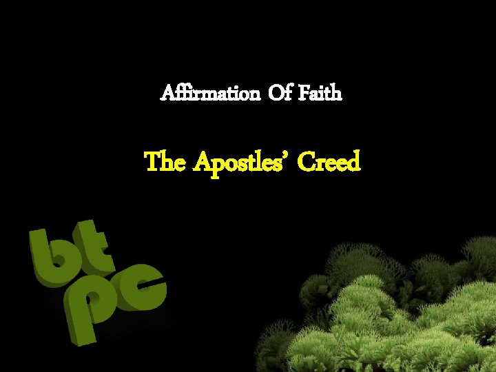 Affirmation Of Faith The Apostles’ Creed 