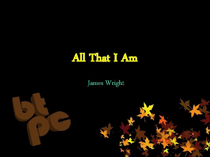 All That I Am James Wright 