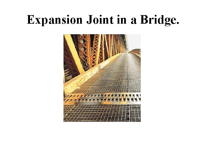 Expansion Joint in a Bridge. Expansion Joint in a Bridge.