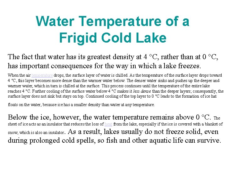 Water Temperature of a Frigid Cold Lake The fact that water has its greatest Water Temperature of a Frigid Cold Lake The fact that water has its greatest