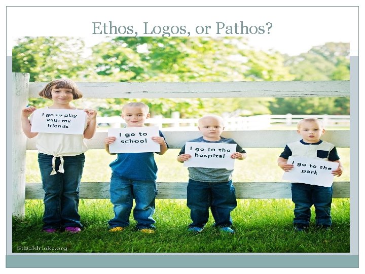 Ethos, Logos, or Pathos? 