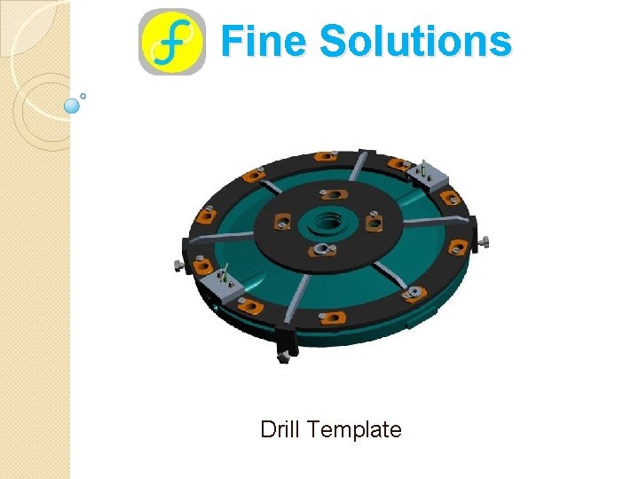 Fine Solutions Drill Template 